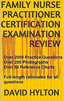 (PDF)Family Nurse Practitioner Certification Examination Review: Over 2000 Practice Questions a...