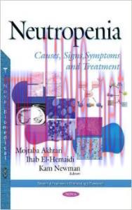 [AME]Neutropenia: Causes, Signs, Symptoms and Treatment