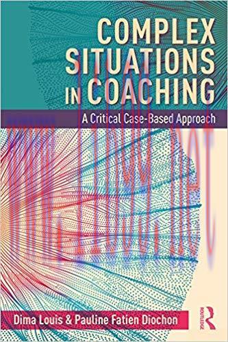 (PDF)Complex Situations in Coaching: A Critical Case-Based Approach 1st Edition
