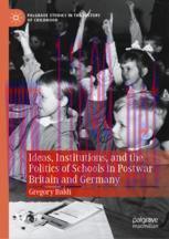 [PDF]Ideas, Institutions, and the Politics of Schools in Postwar Britain and Germany