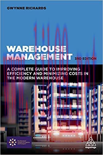 Warehouse Management: A Complete Guide to Improving Efficiency and Minimizing Costs in the Mode...