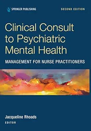 [AME]Clinical Consult to Psychiatric Mental Health Management for Nurse Practitioners, 2nd Edit...