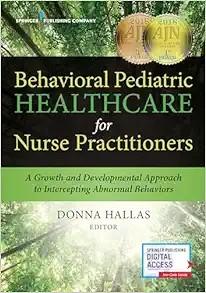 [AME]Behavioral Pediatric Healthcare for Nurse Practitioners: A Growth and Developmental Approa...