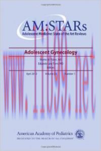 [AME]AM:STARs Adolescent Gynecology: Adolescent Medicine: State of the Art Reviews