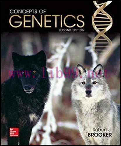 [PDF]Concepts of Genetics, 2nd Edition [Robert J. Brooker]