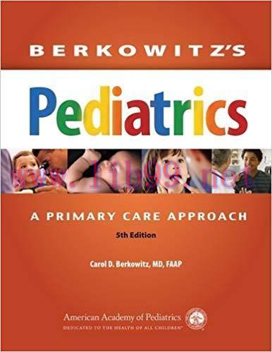 [PDF]Berkowitz&rsquo;s Pediatrics: A Primary Care Approach (5th Edition)