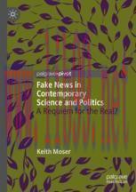 [PDF]Fake News in Contemporary Science and Politics: A Requiem for the Real?