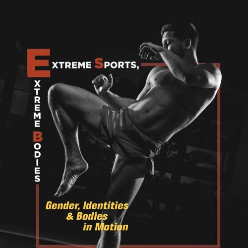 Extreme Sports, Extreme Bodies