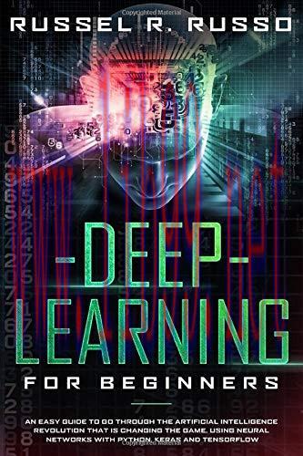 [FOX-Ebook]Deep Learning for Beginners: An Easy Guide to Go Through the Artificial Intelligence...