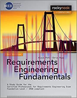 Requirements Engineering Fundamentals: A Study Guide for the Certified Professional for Require...