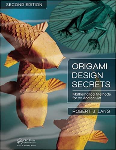 (PDF)Origami Design Secrets Mathematical Methods for an Ancient Art, Second Edition 2nd Edition