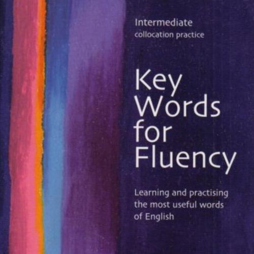 Key words for fluency intermediate collocation practice learning and practising the most useful...