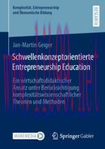 [PDF]Schwellenkonzeptorientierte Entrepreneurship Education: Ein wirtschaftsdidaktischer Ansatz...