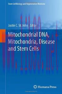[AME]Mitochondrial DNA, Mitochondria, Disease and Stem Cells (Stem Cell Biology and Regenerativ...