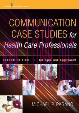 [AME]Communication Case Studies for Health Care Professionals, Second Edition: An Applied Appro...