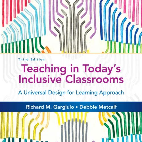 Teaching in Today's Inclusive C - Richard M. Gargiulo - Richard M. Gargiulo & Debbie Metcalf