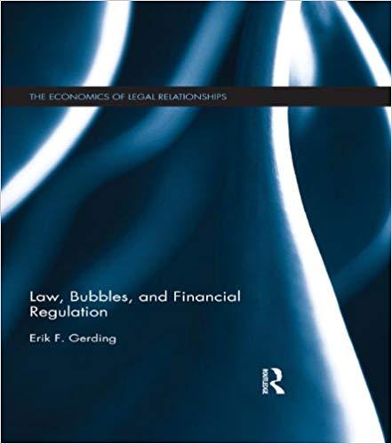 (PDF)Law, Bubbles, and Financial Regulation (The Economics of Legal Relationships) 1st Edition