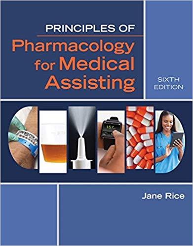 Principles of Pharmacology for Medical Assisting 6th Edition
