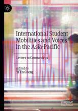 [PDF]International Student Mobilities and Voices in the Asia-Pacific: Letters to Coronavirus