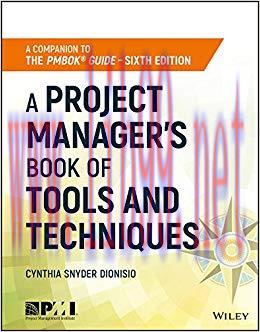 A Project Manager&rsquo;s Book of Tools and Techniques 1st Edition
