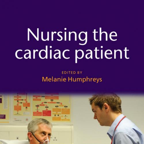 Nursing the Cardiac Patient