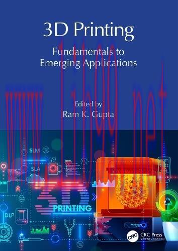 [FOX-Ebook]3D Printing: Fundamentals to Emerging Applications