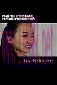 Powerful, Professional, Personal Presentations (Optimal Employability Book 1)