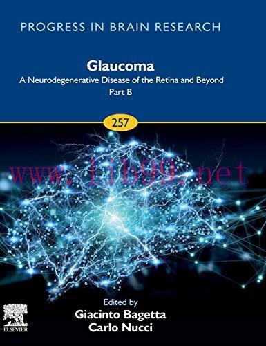 [AME]Glaucoma: A Neurodegenerative Disease of the Retina and Beyond Part B (Volume 257) (Progre...
