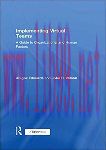 (PDF)Implementing Virtual Teams: A Guide to Organizational and Human Factors 1st Edition