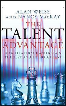 (PDF)The Talent Advantage: How to Attract and Retain the Best and the Brightest 1st Edition