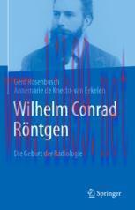 [PDF]Wilhelm Conrad R&ouml;ntgen: Die Geburt der Radiologie