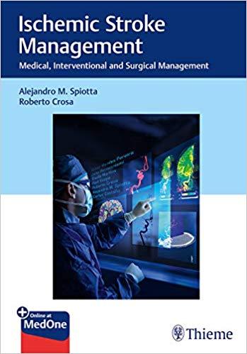 Ischemic Stroke Management Medical, Interventional and Surgical Management