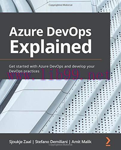 [FOX-Ebook]Azure DevOps Explained: Get started with Azure DevOps and develop your DevOps practi...