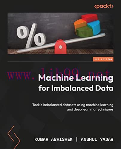 [FOX-Ebook]Machine Learning for Imbalanced Data: Tackle imbalanced datasets using machine learn...