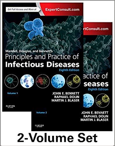 Mandell, Douglas, and Bennett&rsquo;s Principles and Practice of Infectious Diseases 8th