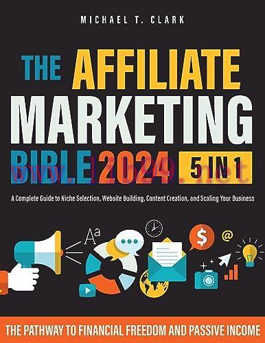 [FOX-Ebook]The Affiliate Marketing Bible: [5 in 1] The Pathway to Financial Freedom and Passive...