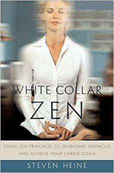 (PDF)White Collar Zen Using Zen Principles to Overcome Obstacles and Achieve Your Career Goals ...