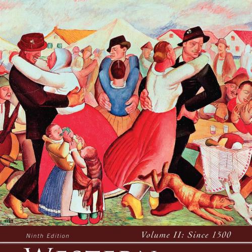 Western Civilization, Volume II_ Since 1500, 9th ed_