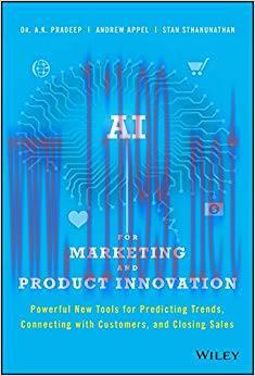 AI for Marketing and Product Innovation: Powerful New Tools for Predicting Trends, Connecting w...
