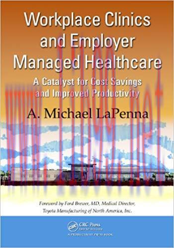 (PDF)Workplace Clinics and Employer Managed Healthcare: A Catalyst for Cost Savings and Improve...