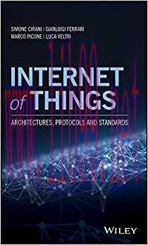 Internet of Things: Architectures, Protocols and Standards 1st Edition,