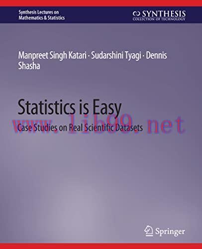 [AME]Statistics is Easy: Case Studies on Real Scientific Datasets (Synthesis Lectures on Mathem...