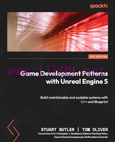 [FOX-Ebook]Game Development Patterns with Unreal Engine 5: Build maintainable and scalable syst...