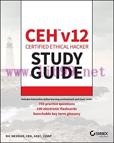 [FOX-Ebook]CEH v12 Certified Ethical Hacker Study Guide with 750 Practice Test Questions
