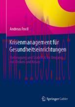 [PDF]Krisenmanagement für Gesundheitseinrichtungen: Vorbeugung und Stabilität im Umgang mit Ris...