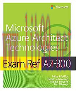 (PDF)Exam Ref AZ-300 Microsoft Azure Architect Technologies 1st Edition