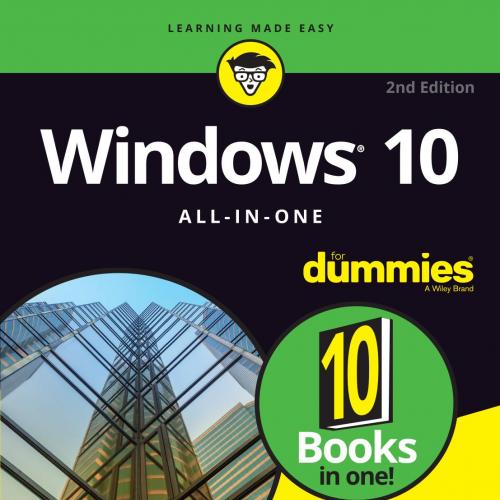 For Dummies Windows 10 All-In-One For Dummies 2nd Edition 1119310563