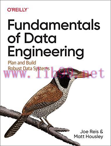 [FOX-Ebook]Fundamentals of Data Engineering: Plan and Build Robust Data Systems