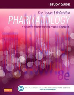 [AME]Study Guide for Pharmacology: A Patient-Centered Nursing Process Approach, 8th Edition