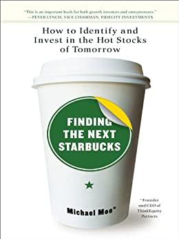 (PDF)Finding the Next Starbucks How to Identify and Invest in the Hot Stocks of Tomorrow